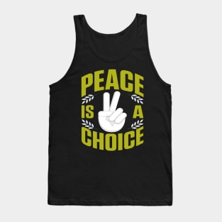 Peace Is A Choice Tank Top